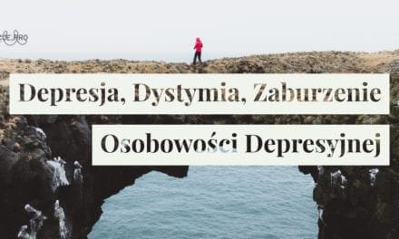 Depresja, Dystymia, Zaburzenie Osobowości Depresyjnej
